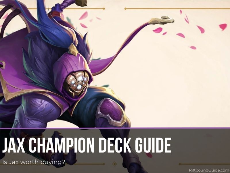 Jax Champion Deck Guide: Is Jax Worth Buying in Riftbound?