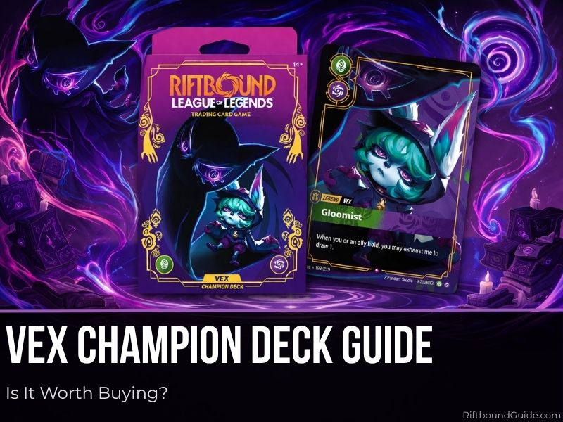 Riftbound Vex Champion Deck Guide (Unleashed)