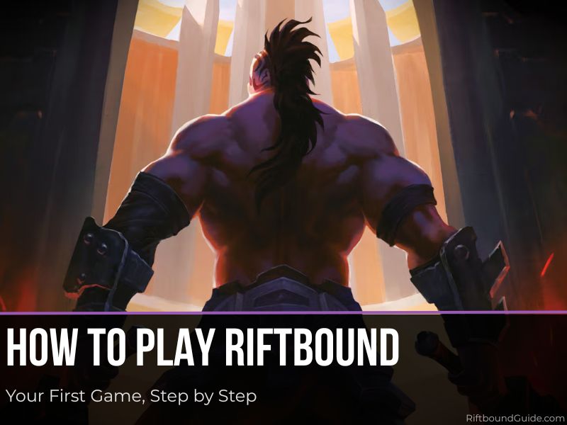 Riftbound card art in the background, white bold text reading "HOW TO PLAY RIFTBOUND" with a white accent line and subtitle "Your First Game, Step by Step"